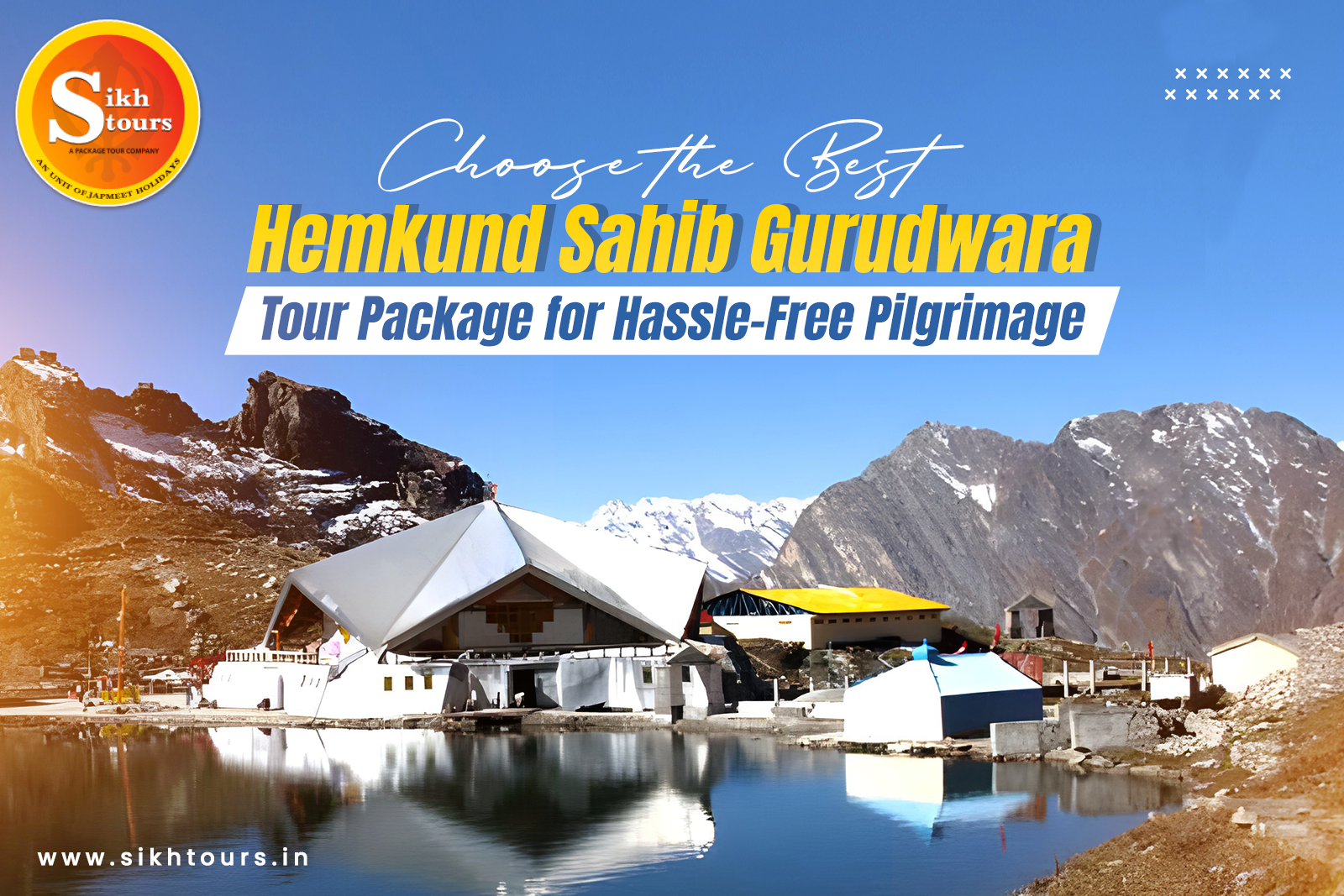 Choose the Best Hemkund Sahib Gurudwara Tour Package for a Hassle-Free Pilgrimage
